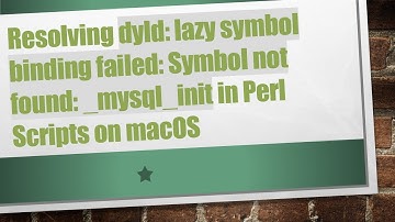 Resolving dyld: lazy symbol binding failed: Symbol not found: _mysql_init in Perl Scripts on macOS