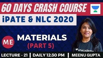 L21: Materials (Part-5) | 60 Days Crash Course for NLC and iPATE 2020 Exam (ME) | Meenu Gupta
