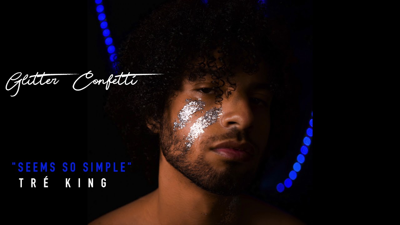 Watch Tré King - Seems So Simple on YouTube Watch Tré King - Seems So Simple on YouTube