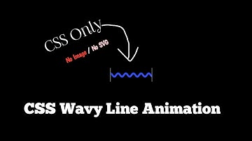CSS Wavy Line Animation Effect | CSS Only | No Images / SVG