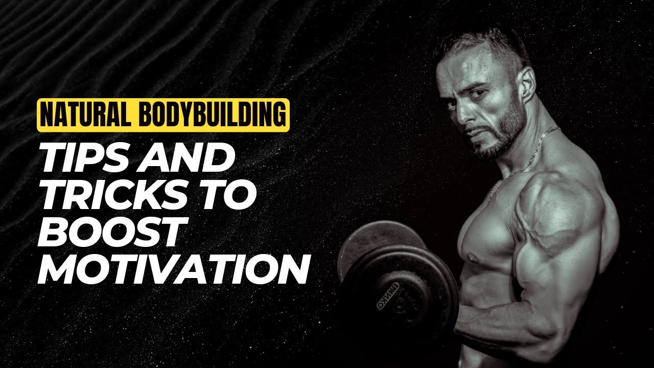 Natural Bodybuilding: Tips and Tricks to Boost Motivation - YouTube