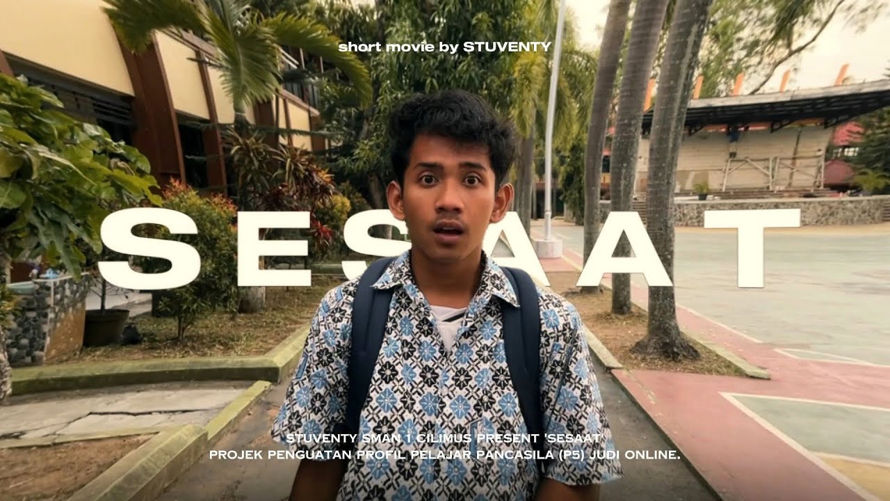 SESAAT - Stuventy Short Movie | SMAN 1 CILIMUS