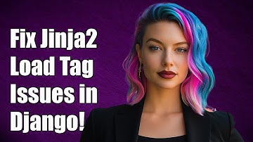 Fixing Jinja2 Load Tag Issues in Django: Common Problems and Solutions