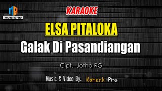 KARAOKE GALAK DI PASANDIANGAN - ELSA PITALOKA