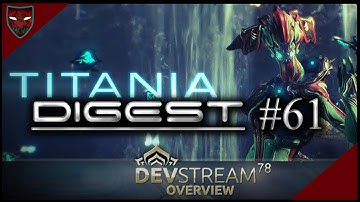WARFRAME DIGEST #61 - Devstream #78 Recap