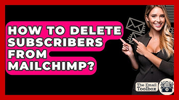 How To Delete Subscribers From Mailchimp? - TheEmailToolbox.com