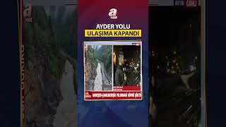 Ayder Yolu ulaşıma kapandı! Doğu Karadeniz&#39;de sağanak ve sel | A Haber