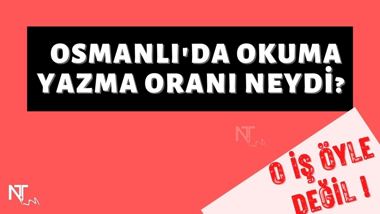 Osmanli Da Okuma Yazma Orani Neydi Youtube