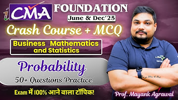 CMA Foundation Probability Complete Revision | Maths | By Prof. Mayank Agrawal