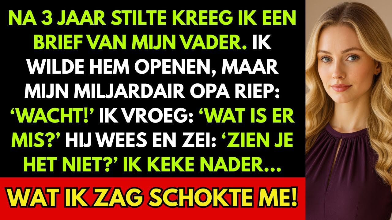 Na 3 Jaar Stilte Ontving Ik Een Brief Van Papa – Wat Ik Zag, Liet Mij Beven…