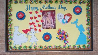 The making of Mother's Day Bulletin Board