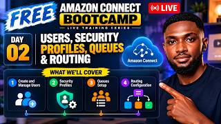 Amazon Connect Users, Security Profiles, Queues & Routing Explained | Bootcamp Day 2