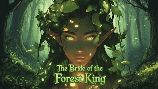 The Bride Of The Forest King Dark Fantasy Folk Ballad