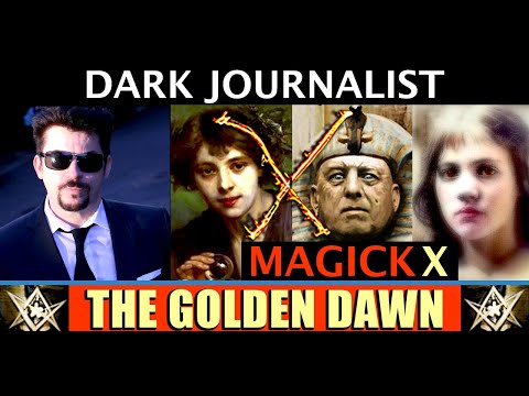 Dark Journalist X-146 Golden Dawn Esoteric Magic Revealed!