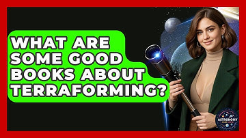 What Are Some Good Books About Terraforming? - Astronomy Made Simple