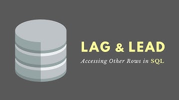 LAG and LEAD Functions (SQL) - Accessing Data in Other Rows