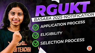 🎓 RGUKT Basara 2025-26 Notification | How to Apply, Eligibility, Selection Process Explained!