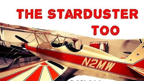 The Stolp Starduster Too. Quick look at this beautiful experimental aerobatic biplane