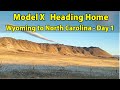 Model X Heading Home -  Wyoming to North Carolina - Day 1 of 3