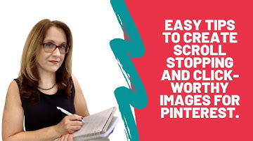 Easy tips to create scroll stopping and click worthy images for Pinterest