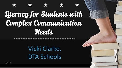 Intro to Literacy for Students with Complex Communication Needs
