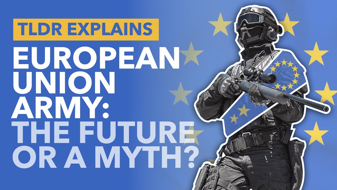 EU Army: Is Europe Planning to Integrate Military Forces (or is it Just a Myth?) - TLDR News - YouTube