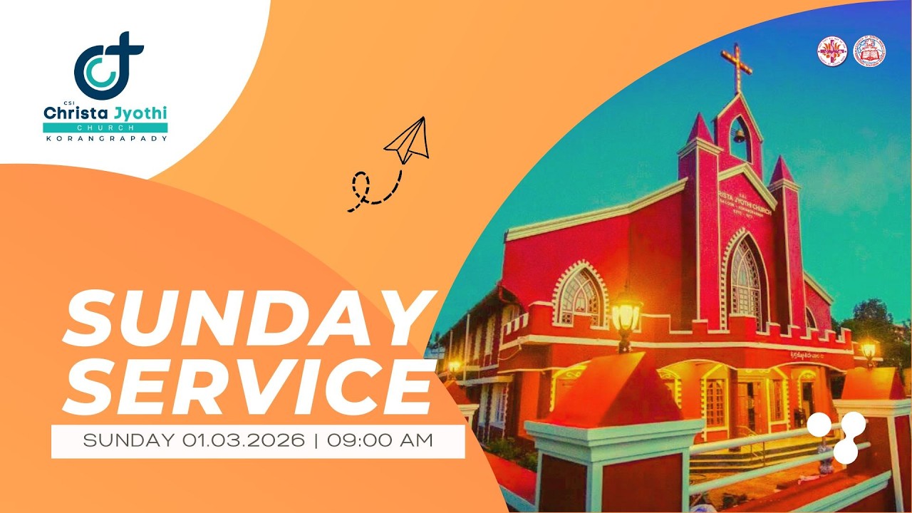 Sunday Service | 01.03.2026 09.00 AM | CSI Christa Jyothi Church - Korangrapady