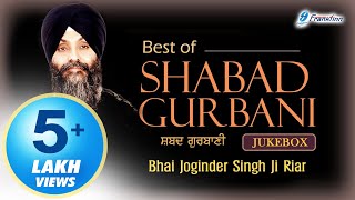Best of Bhai Joginder Singh Ji Riar All Shabad - Best Shabad Kirtan - Waheguru Simran - Gurbani