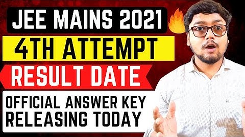 JEE MAIN CONFIRM RESULT DATE 😱| JEE Main 2021 OFFICIAL ANSWER KEY | JEE MAIN AUGUST RESULT DATE 2021