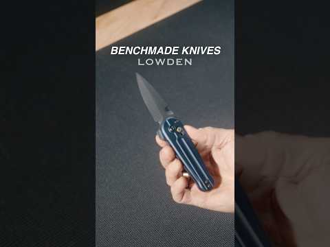 Lowden Benchmade Knives | EKnives Review