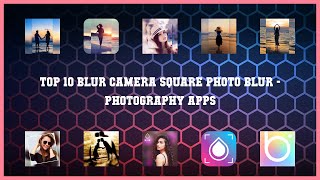 Top 10 Blur Camera Square Photo Blur Android Appsr screenshot 5