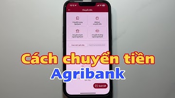 Cách chuyển tiền Agribank