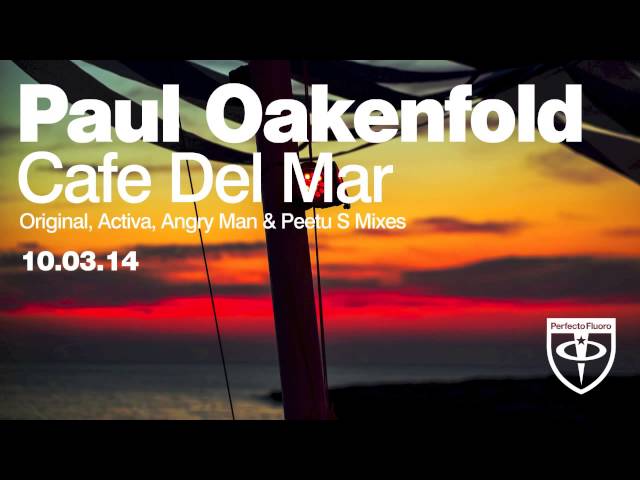 Paul Oakenfold - Cafe Del Mar (Activa Remix)