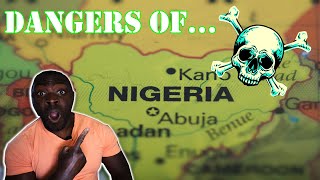 The Real Dangers of Traveling to Nigeria!!!!