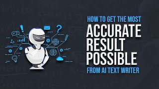 How to Get the Most Accurate Results Possible From AI text Writer - Textbuilder.ai