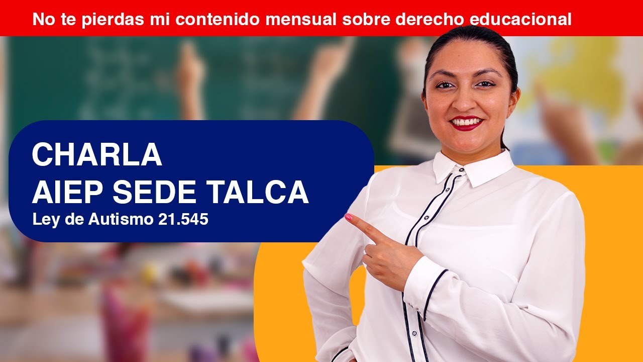 Ley de Autismo 21.545 | Charla TEA AIEP Talca 2024 - YouTube