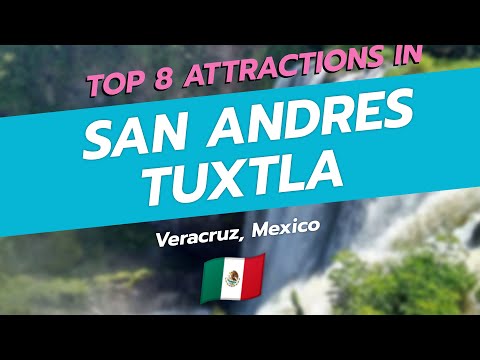 Top 8 Must-See Attractions in San Andrés Tuxtla, Veracruz 🇲🇽✨