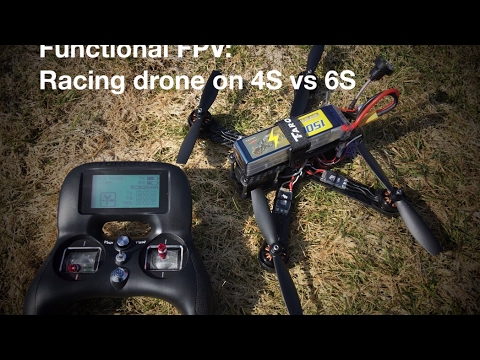 Functional FPV: Racing drone on 4S vs 6S lipo battery