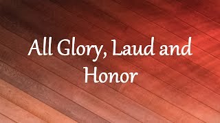 All Glory, Laud and Honor chords