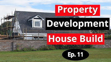 Property Development House Build Ep. 11 | Property Development Course