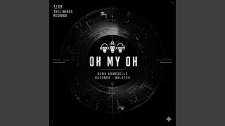 Oh My Oh - Dano kameselle, Daconde & Milutxo