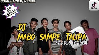 DJ || MABO SAMPE TALIPA (VIRALLL) TIKTOK 2024 🍻 °{Rahma tahalu}