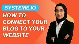 How To Connect Your Blog to Your Website with Systeme.io