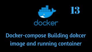 Docker compose Building docker image running container Docker compose Building docker image running container