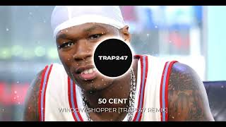 50 Cent - Window Shopper [Trap247 REMIX] (Prod. meshkasound) Resimi