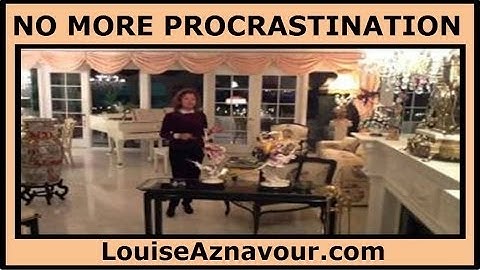 PROCRASTINATION CONQUERED / Dr L. Aznavour Solution Oriented Coaching Psychologist Montreal - Canada