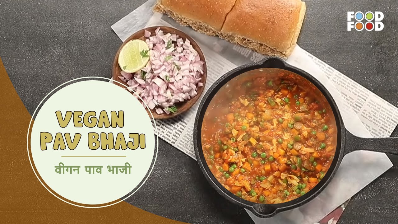 Vegan Pav Bhaji | वीगन पाव भाजी | Vegan Recipes | FoodFood