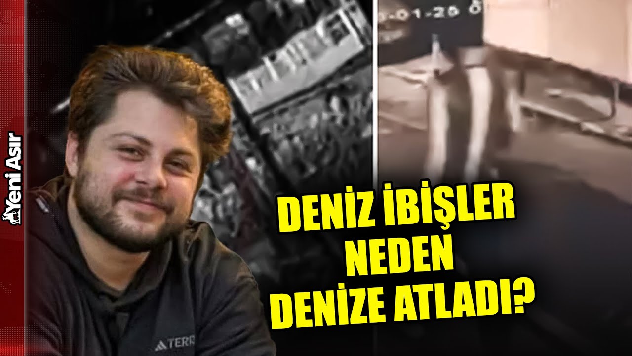 6 Gündür Kayıp Olarak Aranan Deniz İbişler'in Görüntüleri Ortaya Çıktı! I Yeni Asır