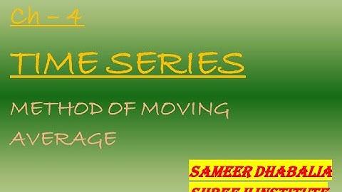 Std 12 GSEB - Stat Ch 4 Time Series [ Method of Moving Averages] By Sameer Dhabalia