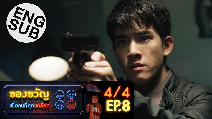 [Eng Sub] ของขวัญเพื่อคนที่คุณเกลียด | EP.8 [4/4]